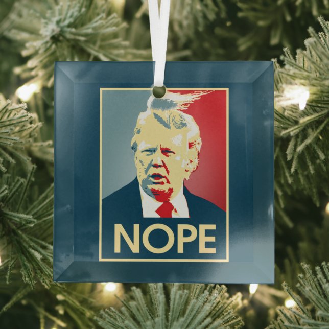 Ornement En Verre Donald Trump NOPE — Anti-Trump 2016 - (Insitu)