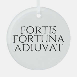 Ornement En Verre Fortis Fortuna Adiuvat