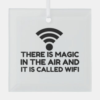 ORNEMENT EN VERRE LA MAGIE DANS L'AIR EST WIFI