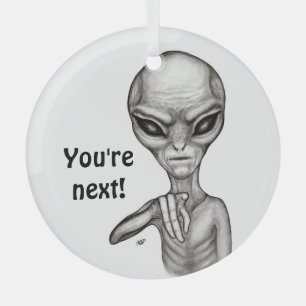 Ornement En Verre Mauvais Alien, Tu es le prochain !
