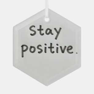 Ornement En Verre Restez positif