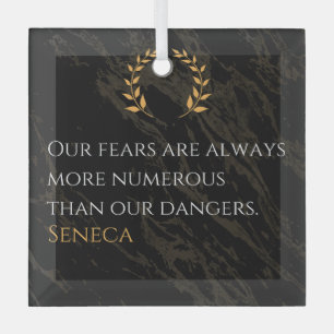 Ornement En Verre Seneca's Insight : Les peurs comparées aux dangers