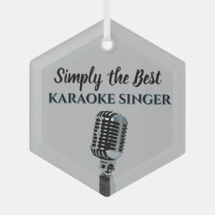 Ornement En Verre Simplement le meilleur chanteur de karaoke