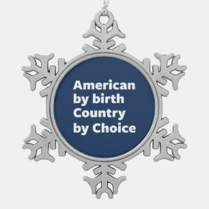 Ornement Flocon De Neige Américain par naissance, pays par choix