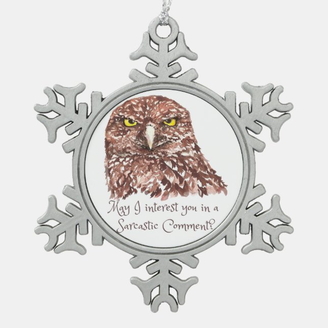 Ornement Flocon De Neige Citation Humour sarcastique Aquarelle Chouette cro (Devant)