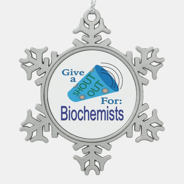 Ornement Flocon De Neige Criez pour les biochimistes (Devant)