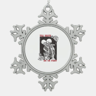 Ornement Flocon De Neige Jusqu'à la mort faisons-nous partie Mariage Squele
