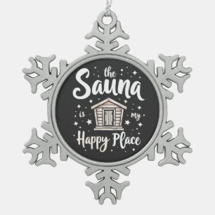Ornement Flocon De Neige Le sauna est mon endroit heureux