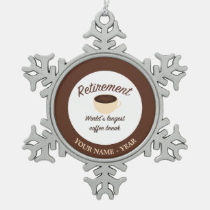 Ornement Flocon De Neige Retraite : La plus longue pause-café du monde