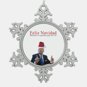 Ornement Flocon De Neige Trump. Feliz Navidad, le Mexique va payer pour ça