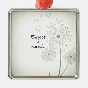 Ornement Métallique Attendez-vous à un Miracle Inspirational