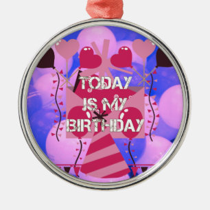 Ornement Métallique Joyeux anniversaire aujourd'hui est mon anniversai