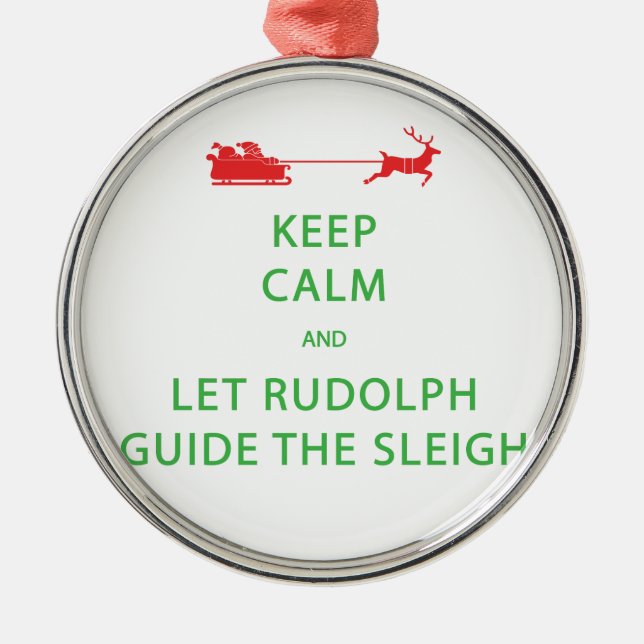 Ornement Métallique Keep Calm Let Rudolph Guide Sleigh (Devant)