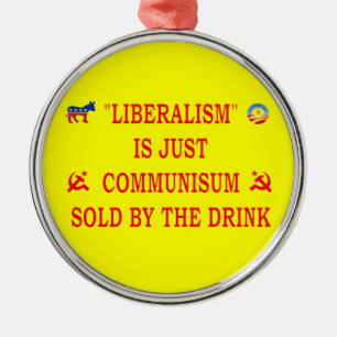 ORNEMENT MÉTALLIQUE LE LIBÉRALISME N'EST QUE LE COMMUNISME
