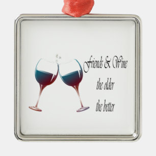 Ornement Métallique Les amis et Wine plus plus est ancien le meilleur,