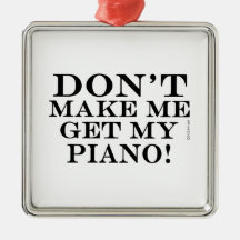 Ne me fais pas chercher mon piano
