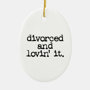 Ornement Ovale En Céramique Cadeau drôle de divorce "divorcé et lovin il. "