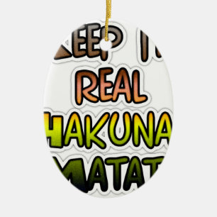Ornement Ovale En Céramique Inspiration Art "Keep It Real Hakuna Matata"