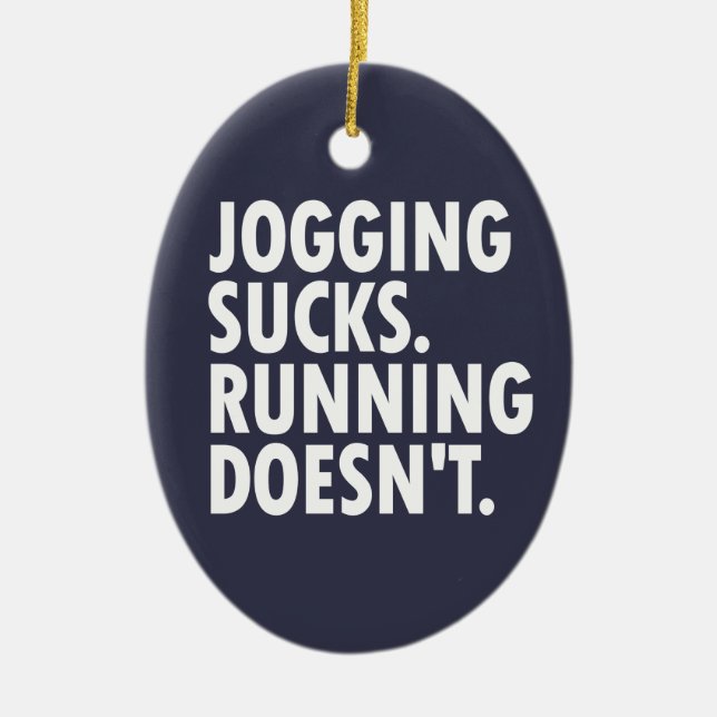 Ornement Ovale En Céramique Jogging Sucks. Courir ne marche pas. (Devant)