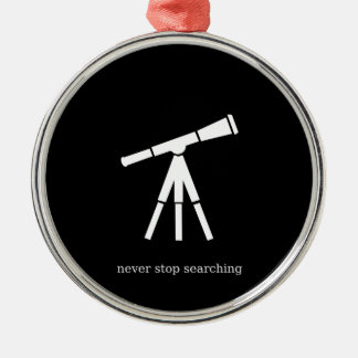 Ornement Rond Argenté Ne cessez jamais de rechercher le télescope