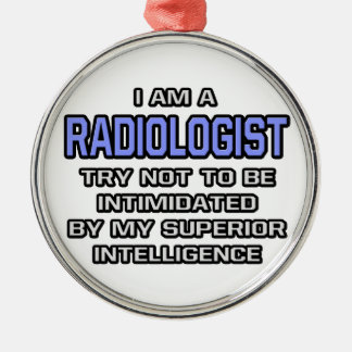 Ornement Rond Argenté Radiologue plaisanter ... Intelligence supérieure