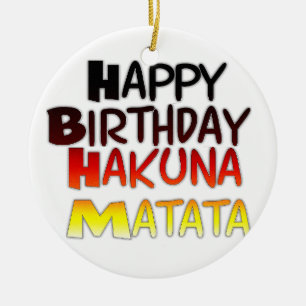 Ornement Rond En Céramique Anniversaire allemand Hakuna Matata Art Imprimer