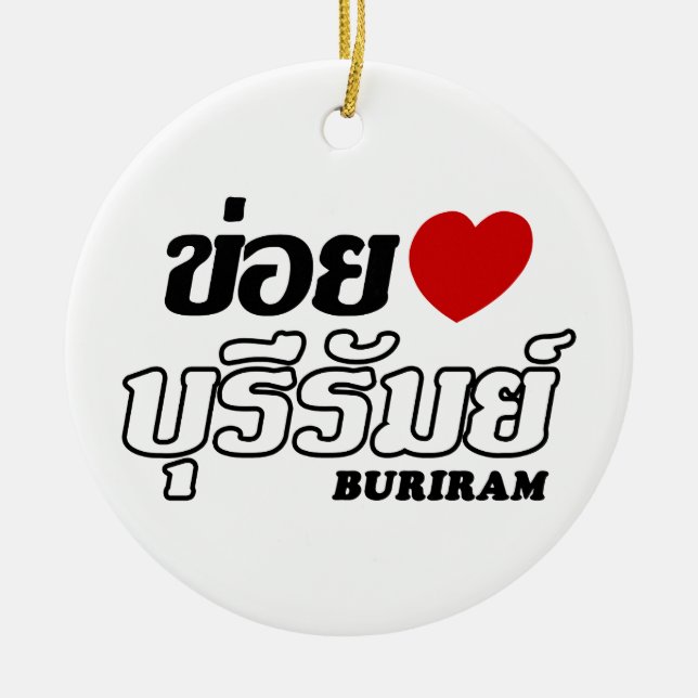 Ornement Rond En Céramique I Heart (Love) Buriram, Isan, Thaïlande (Devant)
