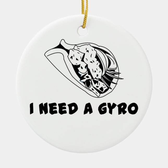 Ornement Rond En Céramique J'Ai Besoin D'Un Gyro (Devant)
