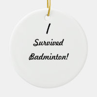 J'ai survécu au badminton !