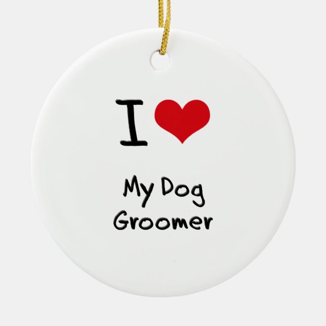 Ornement Rond En Céramique J'aime mon Groomer de chien (Devant)
