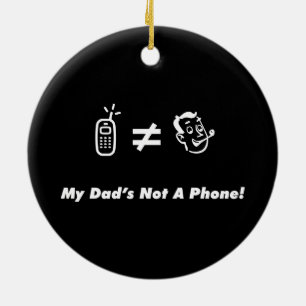 Ornement Rond En Céramique Mon papa n'est pas un téléphone