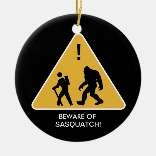 Ornement Rond En Céramique Prenez garde de Sasquatch ! (Devant)