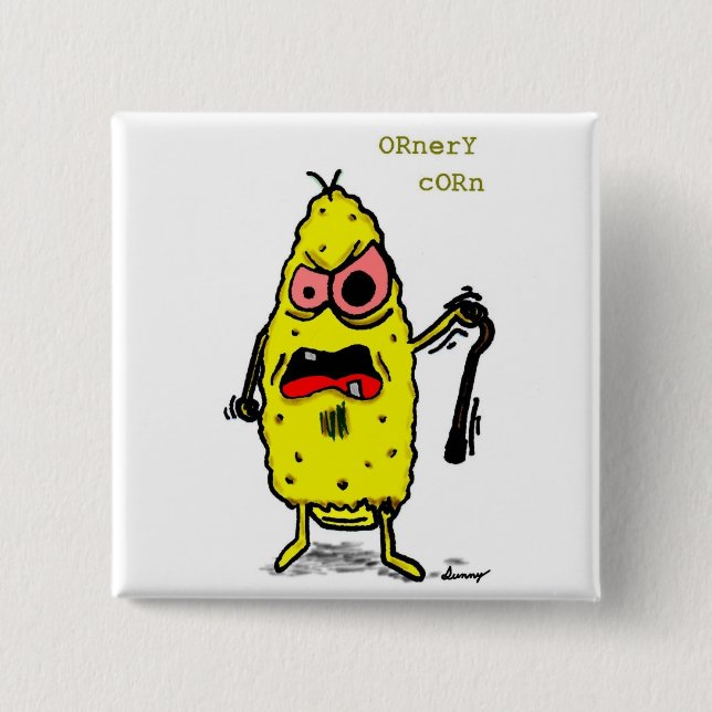 Ornery Corn Button (Vorderseite)
