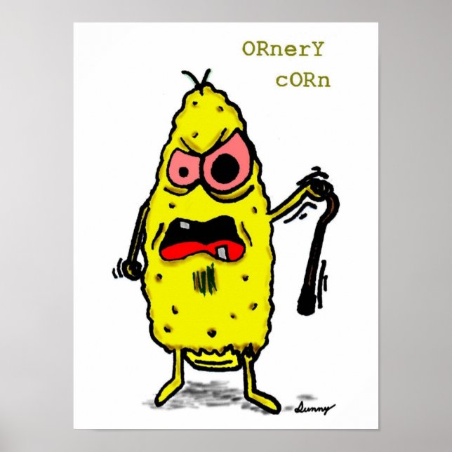 Ornery Corn Print Poster (Vorne)