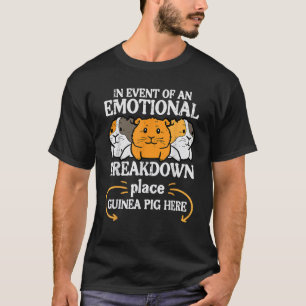 Ort des emotionalen Zusammenbruchs Meerschweinchen T-Shirt