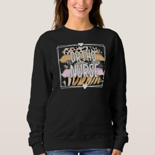 Ortho Nurse Orthopädie Krankenschwester Ortho Pfle Sweatshirt