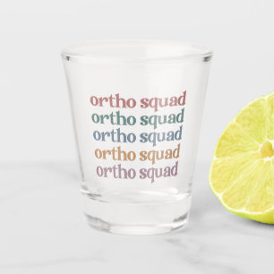 Ortho Squad Orthodontist Orthopädie Geschenke für Schnapsglas