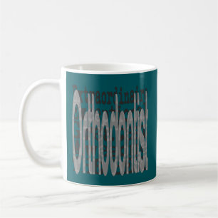 Orthodontist Extraordinaire Kaffeetasse