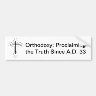 Orthodoxie: Proklamieren der Wahrheit seit A.D. 33 Autoaufkleber