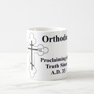 Orthodoxie: Proklamieren der Wahrheit seit A.D. 33 Kaffeetasse