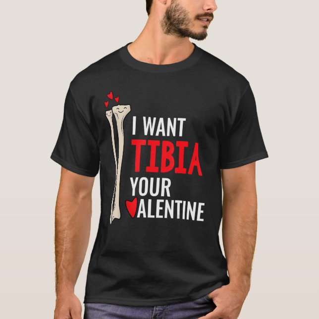 Orthopädie Chirurgin Ich Wollte Tibia Ihr Valentin T-Shirt (Vorderseite)