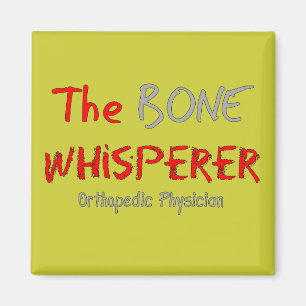 Orthopädischer Arzt "der KnochenWhisperer " Magnet