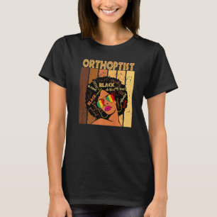 Orthoptist Afro American Women Black History T-Shirt