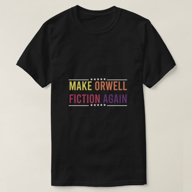 Orwell Fiktion wieder herstellen, machen, orwell,  T-Shirt (Design vorne)
