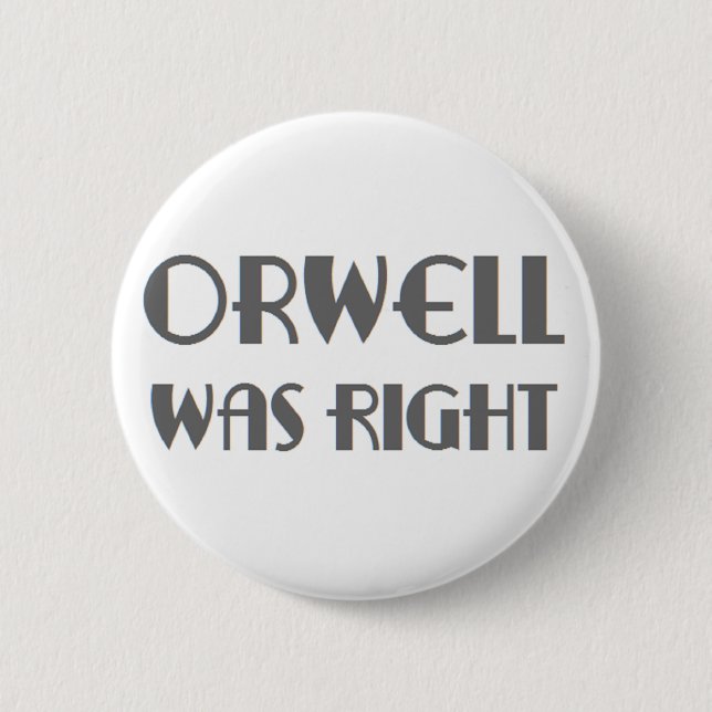 orwell hatte recht button (Vorderseite)