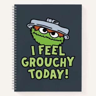 Oscar der Grouch   Ich fühle mich heute Grouchy! Notizbuch