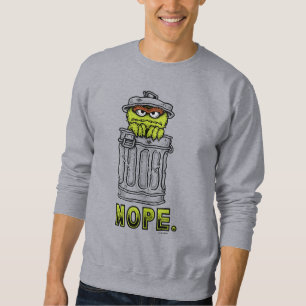Oscar der Grouch - Nope. Sweatshirt