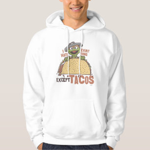 Oscar ich hasste alles außer Tacos Hoodie