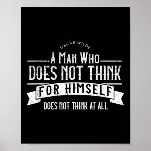 Oscar Wilde zitiert einen Mann, der nicht denkt, G Poster
