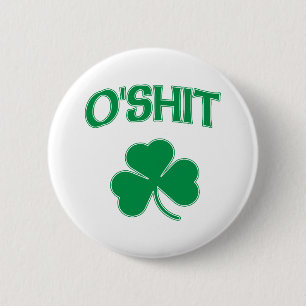 O'Shit Irsh Kleeblatt Button